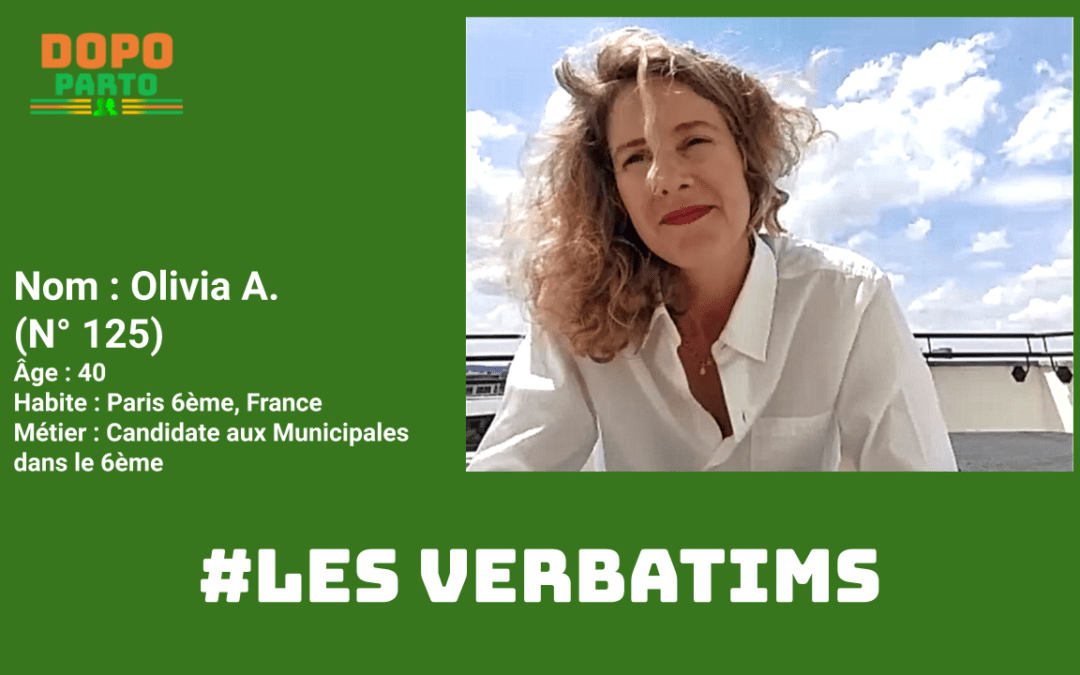 #LesVerbatims  Olivia A. – 40 ans,  Candidate politique,  Paris, France